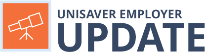 UNISAVER EMPLOYER UPDATE